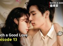 Such a Good Love (2025) Episode 13 English SUB
