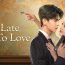 Too Late to Love (2025) Episode 8 English SUB